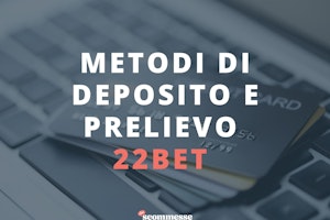 Metodi di Pagamento 22bet